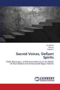 Sacred Voices, Defiant Spirits