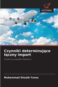 Czynniki determinujace laczny import