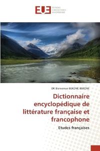 Dictionnaire encyclopédique de littérature française et francophone