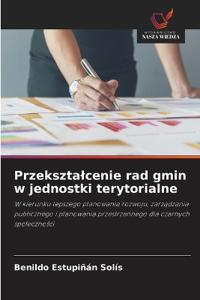 Przeksztalcenie rad gmin w jednostki terytorialne