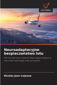 Neuroadaptacyjne bezpieczeństwo lotu