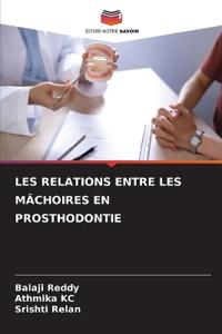Les Relations Entre Les Mâchoires En Prosthodontie