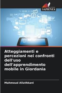 Atteggiamenti e percezioni nei confronti dell'uso dell'apprendimento mobile in Giordania