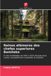 Reinos efémeros dos chefes superiores Bamileke