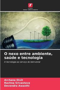 O nexo entre ambiente, saúde e tecnologia