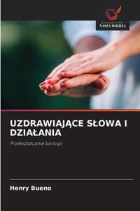 UzdrawiajĄce Slowa I Dzialania