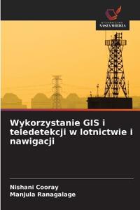 Wykorzystanie GIS i teledetekcji w lotnictwie i nawigacji