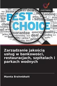 Zarządzanie jakością uslug w bankowości, restauracjach, szpitalach i parkach wodnych