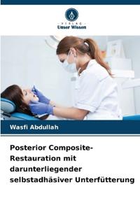 Posterior Composite-Restauration mit darunterliegender selbstadhäsiver Unterfütterung
