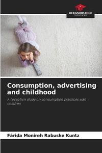 Consumption, advertising and childhood
