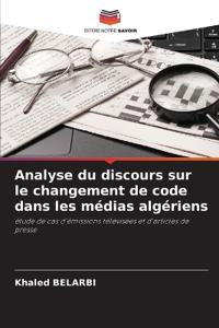 Analyse du discours sur le changement de code dans les médias algériens