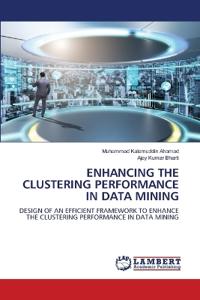 Enhancing the Clustering Performance in Data Mining
