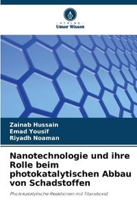 Nanotechnologie und ihre Rolle beim photokatalytischen Abbau von Schadstoffen