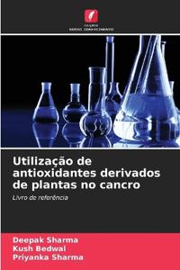 Utilização de antioxidantes derivados de plantas no cancro