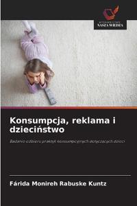 Konsumpcja, reklama i dziecinstwo