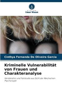 Kriminelle Vulnerabilität von Frauen und Charakteranalyse