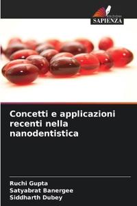 Concetti e applicazioni recenti nella nanodentistica