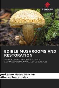 Edible Mushrooms and Restoration