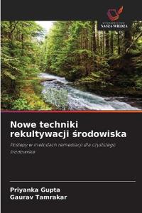 Nowe techniki rekultywacji środowiska
