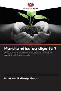 Marchandise ou dignité ?