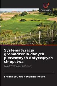 Systematyzacja gromadzenia danych pierwotnych dotyczacych chlopstwa