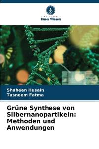 Grüne Synthese von Silbernanopartikeln