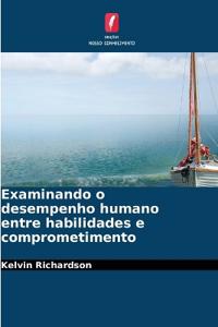 Examinando o desempenho humano entre habilidades e comprometimento