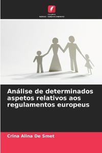 Análise de determinados aspetos relativos aos regulamentos europeus