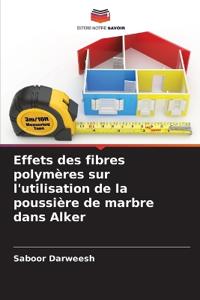Effets des fibres polymères sur l'utilisation de la poussière de marbre dans Alker