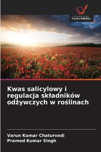 Kwas salicylowy i regulacja skladników odżywczych w roślinach