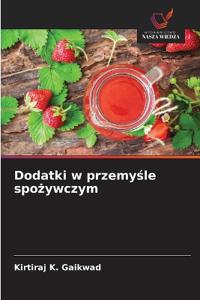 Dodatki w przemysle spozywczym