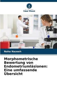 Morphometrische Bewertung von Endometriumläsionen