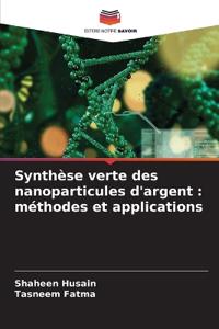 Synthèse verte des nanoparticules d'argent