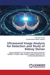 Ultrasound Image Analysis for Detection and Study of Kidney Stones