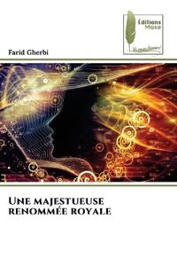 Une majestueuse renommée royale