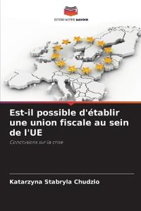Est-il possible d'établir une union fiscale au sein de l'UE