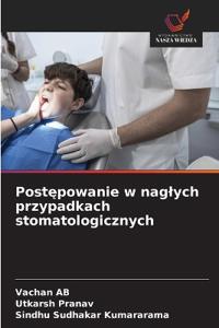 Postepowanie w naglych przypadkach stomatologicznych