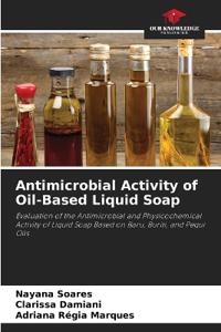 Antimicrobial Activity of Oil-Based Liquid Soap