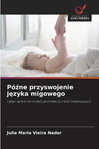 Pózne przyswojenie jezyka migowego