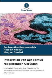 Integration von auf Stimuli reagierenden Gerüsten