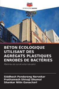 Béton Écologique Utilisant Des Agrégats Plastiques Enrobés de Bactéries