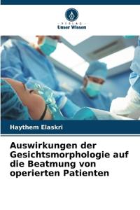 Auswirkungen der Gesichtsmorphologie auf die Beatmung von operierten Patienten