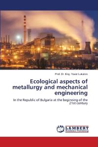Ecological aspects of metallurgy and mechanical engineering