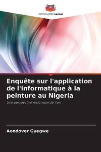 Enquête sur l'application de l'informatique à la peinture au Nigeria