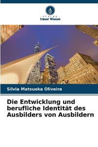 Die Entwicklung und berufliche Identität des Ausbilders von Ausbildern