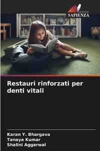 Restauri rinforzati per denti vitali