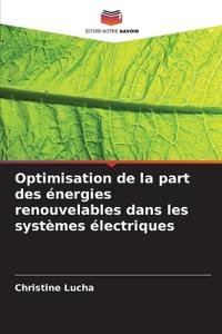 Optimisation de la part des énergies renouvelables dans les systèmes électriques