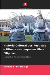 História Cultural dos Festivais e Rituais nas pequenas ilhas Filipinas