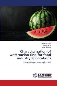 Characterization of watermelon rind for food industry applications