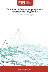 Calcul numérique appliqué aux sciences de l'ingénieur